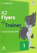 Flyers A2. Mini Trainer. Two practice tests without answers with Audio Download (new format)