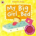 Princess Polly. My Big Girl Bed (sound board book)