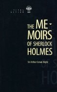 The Memoirs of Sherlock Holmes. Книга для чтения на английском языке