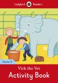 Vick The Vet. Activity Book. Starter. Level 9