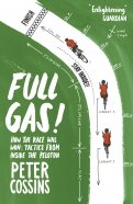 Full Gas! How the Race was Won - Tactics from Inside the Peloton