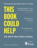 This Book Could Help. The Men's Head Space Manual