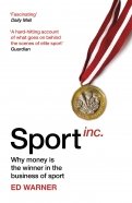 Sport Inc. Why money is the winner in the business of sport
