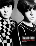 Foale and Tuffin. The Sixties. A Decade in Fashion
