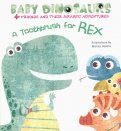 Baby Dinos. A Toothbrush For Rex