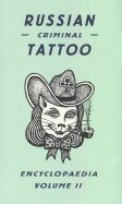 Russian Criminal Tattoo Encyclopaedia. Volume 2