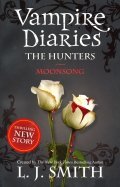 The Vampire Diaries. The Hunters. Moonsong
