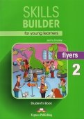 Skills Builder for young learners FLYERS 2. Student's book