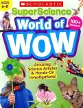 SuperScience World of WOW. Ages 6-8. Workbook