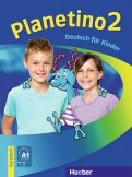 Planetino 2. A1. Deutsch fur Kinder, LB